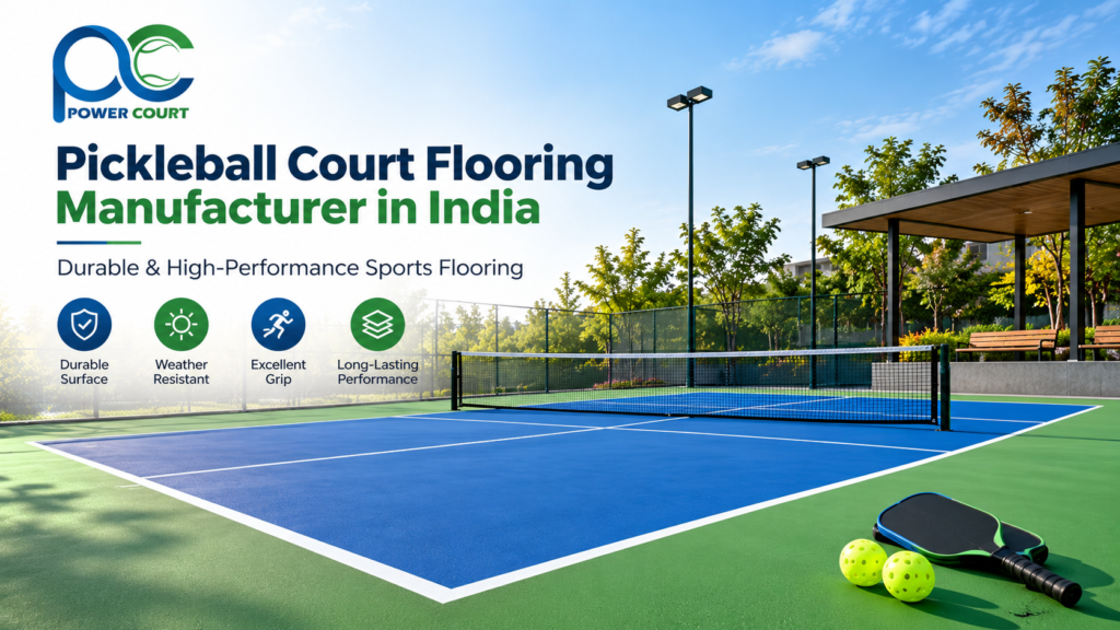 Pickleball Court Flooring Manufacturer in India: Durable & High-Performance Sports Surfaces